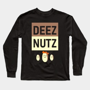 DEEZ NUTZ SMILE VARIATION Long Sleeve T-Shirt